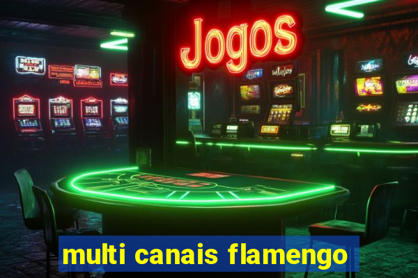 multi canais flamengo